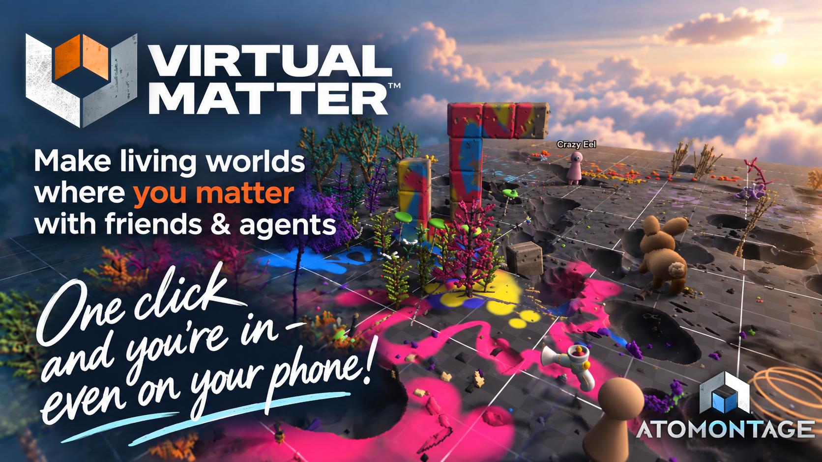 Virtual Matter: make living worlds where you matter with friends and agents. One click and you're in, even on your phone.